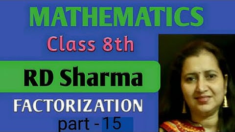 RD Sharma Solutions|Mathematics Class 8th RD Sharma|Factorization Ex-7.5|CBSE/ICSE|Part-15