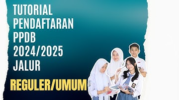 TUTORIAL PENDAFTARAN PPDB 2024/2025 JALUR REGULER/UMUM - SMK Negeri 4 Kota Jambi