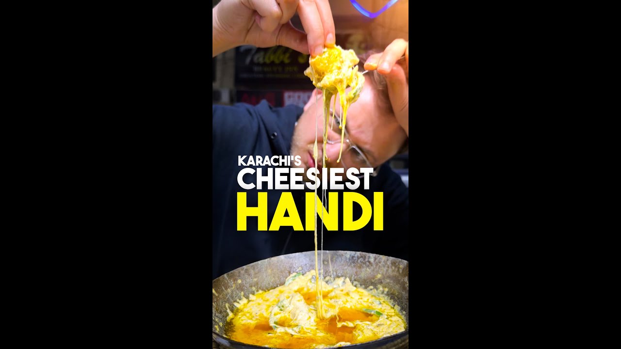 KARACHI’S CHEESIEST HANDI