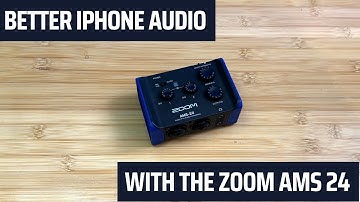 Better iPhone Audio with the Zoom AMS 24