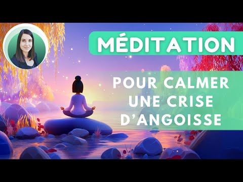 Méditation d'urgence pour apaiser l'angoisse