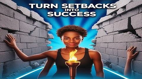 Turning Setbacks into Success: The Power of Embracing Failure