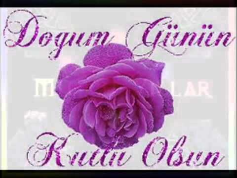 doĞum gÜnÜn kutlu olsun İyİkİ doĞdun İyİkİ varsin youtube