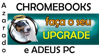 Adeus PC, mude para o Chromebook