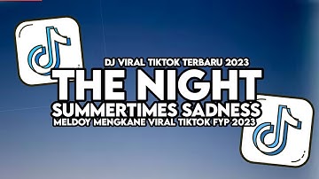 Thumbnail of DJ SUMMERTIMES SADNESS X THE NIGHT X RUANG RINDU FULL SONG MAMAN FVNDY VIRAL TIKTOK