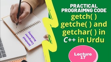 practical explanation of getch( ),getche( ) and getchar( ) in C++ in Urdu lecture # 2 /2