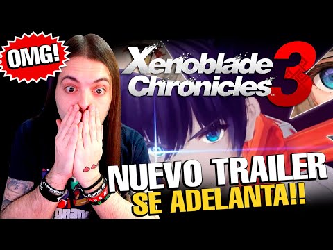 💣 NINTENDO ADELANTA XENOBLADE CHRONICLES 3 DOS MESES y NUEVO TRAILER 😱 NUEVA ESTRATEGIA de NINTE