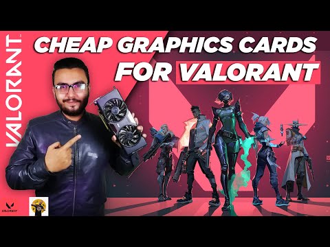 8 Cheap and Budget Graphics card for Valorant in 2021