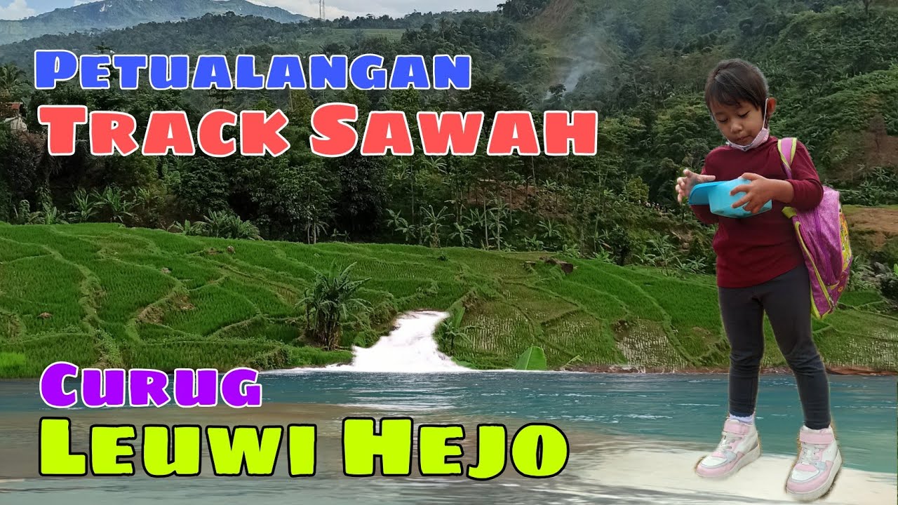 Anak Kecil Trekking Sawah Ke Curug Leuwi Hejo I Kirana Zareena I Youtube