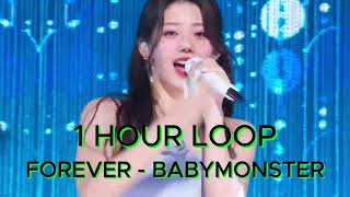 [1 HOUR LOOP] FOREVER – BABYMONSTER @blissbbc