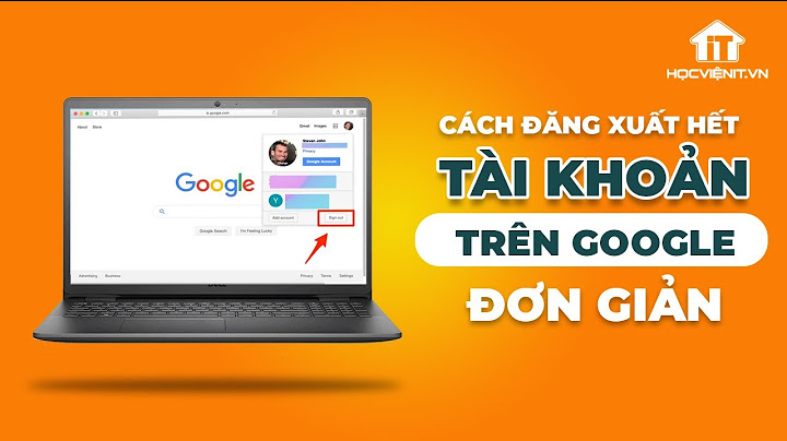 Đăng xuất tất cả tài khoản gmail