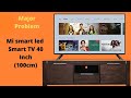 Major Problem of Mi 4A 40 Inch TV