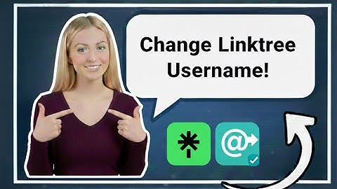 How to Change Your Username on Linktree | Step-by-Step Guide (2026)