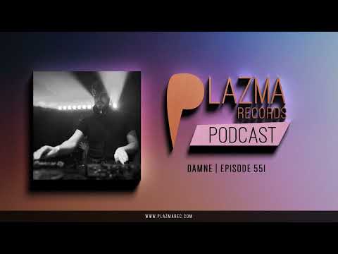 Damne Plazma Records Episode 551