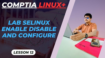 Topic - LAB Enable, Disable & Configure SELinux | Linux Security Lab | CompTIA Linux+