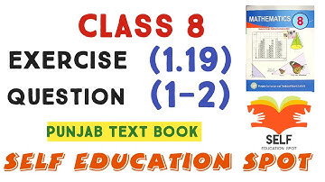 Class 8th Maths Unit 1 Exercise 1.19 Question 1,2 || E.X 1.19 Class 8 - Q1,Q2 || SNC