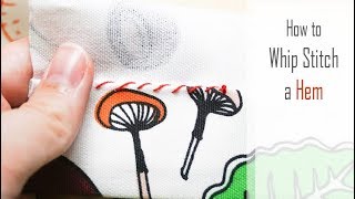 How to Hem using Whip Stitch | Easy Hemming Tutorial for Beginners | Hand Sewing Technique