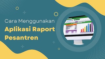 Cara Menggunakan Aplikasi Rapor Pesantren 2024-2025