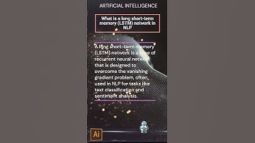 AI - What is a long short-term memory (LSTM) network in NLP