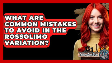 What Are Common Mistakes To Avoid In The Rossolimo Variation? - The Board Game Xpert