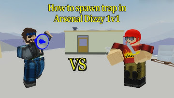How to Spawn Trap in Arsenal Dizzy 1v1 | HarryPlayz