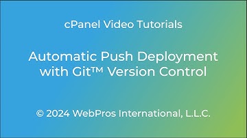 cPanel Tutorials - Automatic Git™ Push Deployment