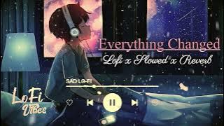 Everything Changed Lofi Song | Amantej Hundal Song | Lost Treasures EP | Lofi Beat Songs.