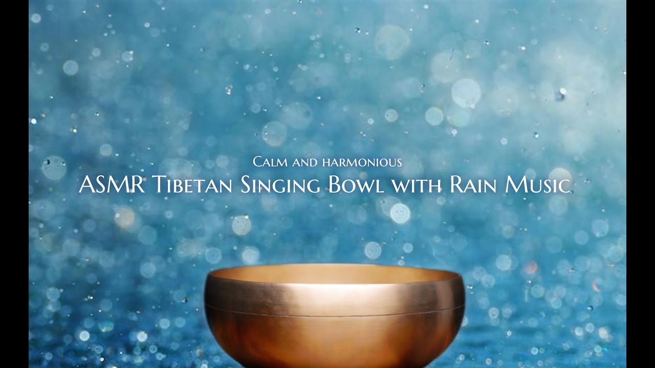 ASMR tibetan singing bowl with rain - YouTube