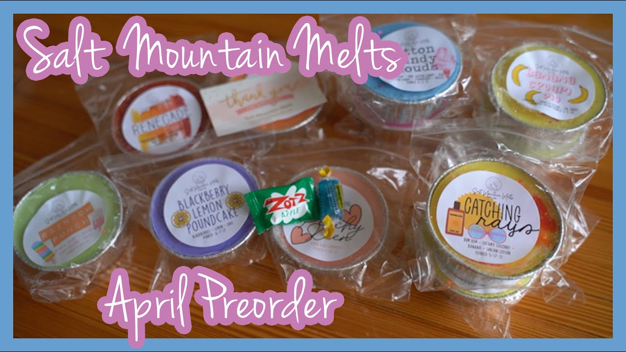 Salt Mountain Melts April Preorder Haul