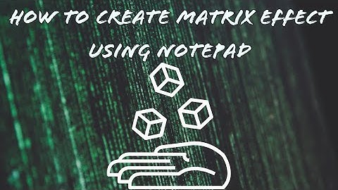 How to Create a Matrix Effect | Notepad Tricks #04 | imakarshv