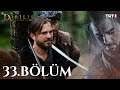 Diriliş Ertuğrul 33. Bölüm