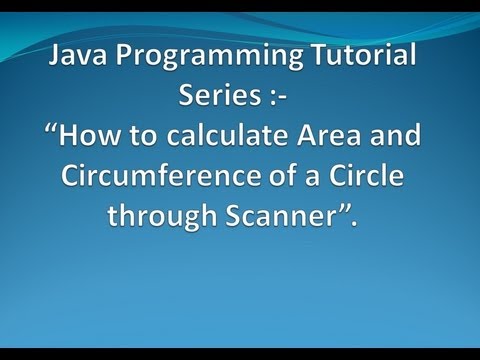 Area and Circumference of the Circle in Java through Scanner.