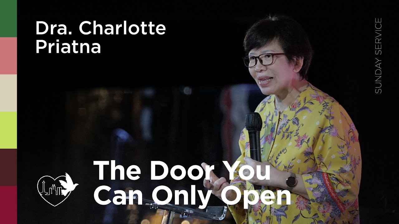 The Door Only You Can Open - Dra. Charlotte Priatna | 08/02/26 | Sunday Service