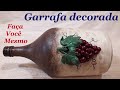 GARRAFA DECORADA - MODELAGEM COM CACHOS DE UVA@luci buzo