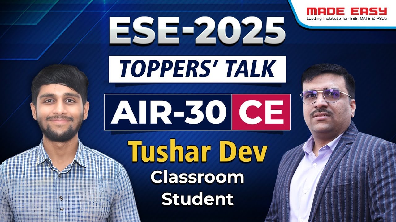UPSC ESE 2025 Result | AIR-30 (CE) Tushar Dev (Classroom Students ...