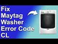 Maytag Washer Error Code CL The Common Causes Of Error Code CL And How To Fix The Issue Maytag Washer Error Code CL The Common Causes Of Error Code CL And How To Fix The Issue