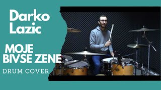 Darko Lazic - MOJE BIVSE ZENE Drum cover BUBNJAR