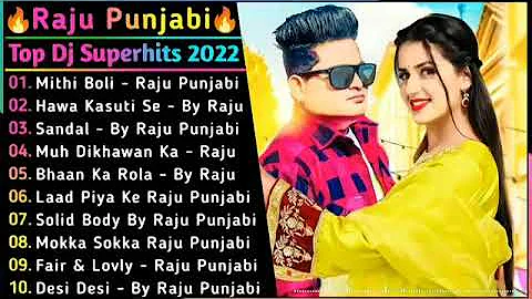 Raju Punjabi New Songs || New Haryanvi Song Jukebox 2022 || Raju Punjabi Best Haryanvi Songs Jukebox