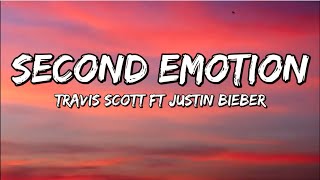 Justin Bieber - Second Emotion (Lyrics) ft. Travis Scott