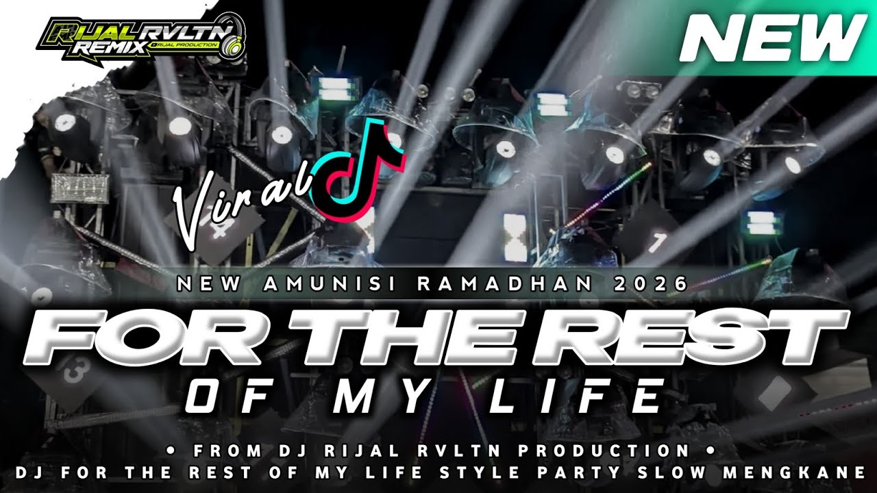 DJ FOR THE REST OF MY LIFE MAHER ZAIN RAMADHAN 2026 VIRAL TIKTOK‼️RIJAL PRODUCTION ‼️