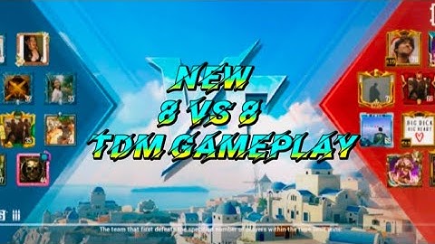 New 8 vs 8 Tdm Gameplay | Playing New 8vs8 TDM Santorini Map New Update