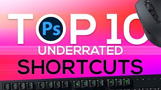 TOP 10 Underrated Photoshop Shortcuts