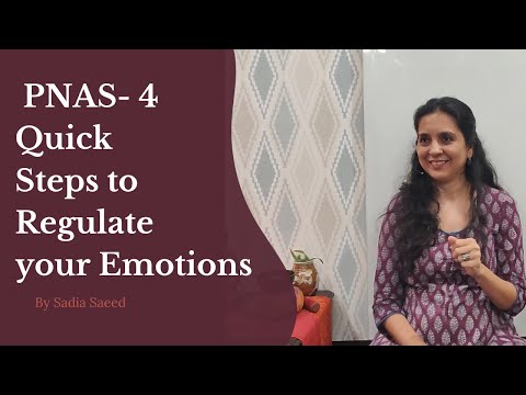 PNAS-  4 Quick steps to regulate your emotions by Sadia Saeed, Psychologist and Mindfulness Trainer