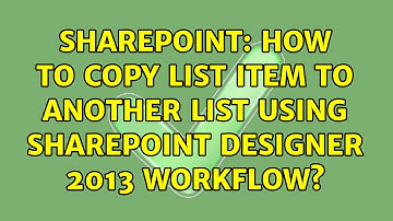 Sharepoint: How to Copy List item to Another list using sharepoint designer 2013 workflow?