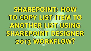 Sharepoint: How to Copy List item to Another list using sharepoint designer 2013 workflow?