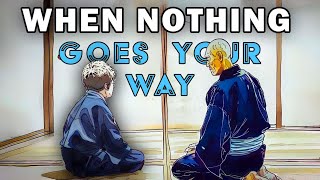 If Nothing Seems to Be Going Your Way | 20 Minutes of Zen Wisdom