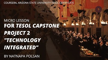 Coursera Arizona State University TESOL Certificate: Capstone2 Micro Lesson - Technology integrated