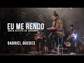 Eu me rendo - Gabriel Guedes (Conferência do Espírito Santo / Lagoinha)