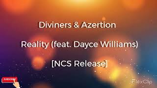 Diviners \u0026 Azertion (ft. Dayce Williams) - Reality [NCS Release] #nocopyrightsounds #ncs