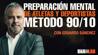 Eduardo Sanchez  Preparación mental de atletas y deportistas método 90/10